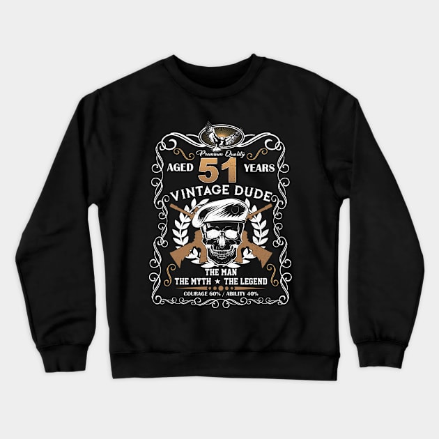 Skull Aged 51 Years Vintage 51 Dude Crewneck Sweatshirt by Hsieh Claretta Art